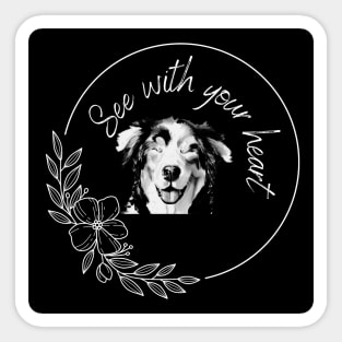 See With Your Heart - Black and White Sticker